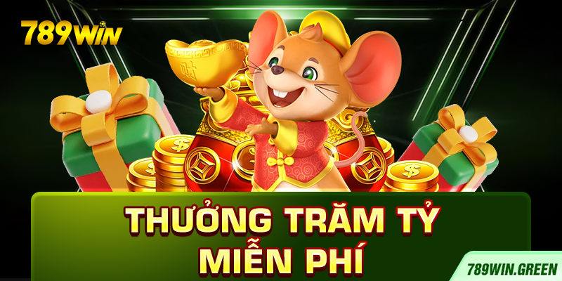 Thưởng trăm tỷ miễn phí
